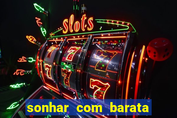 sonhar com barata jogo do bicho